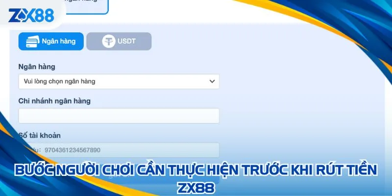 Bước người chơi cần thực hiện trước khi rút tiền ZX88