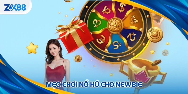 Mẹo chơi nổ hũ cho newbie