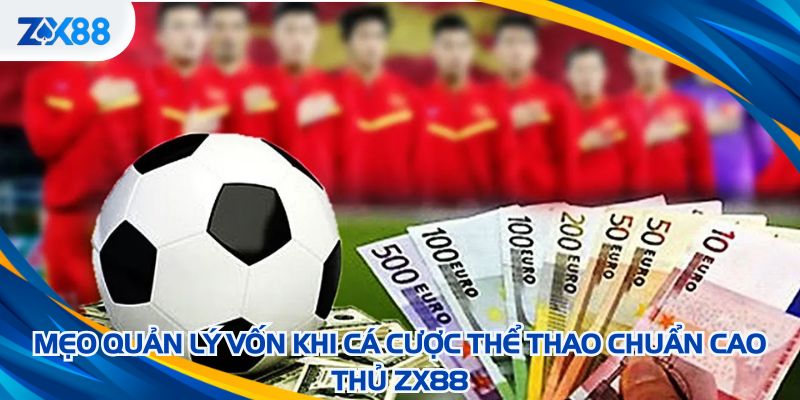 Mẹo quản lý vốn khi cá cược thể thao