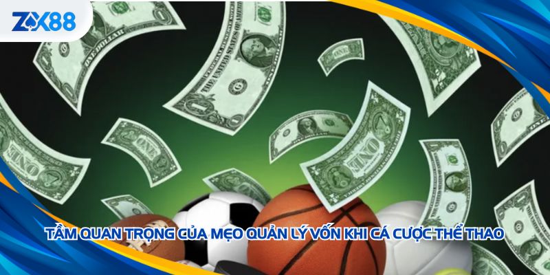 Tầm quan trọng của mẹo quản lý vốn khi cá cược thể thao