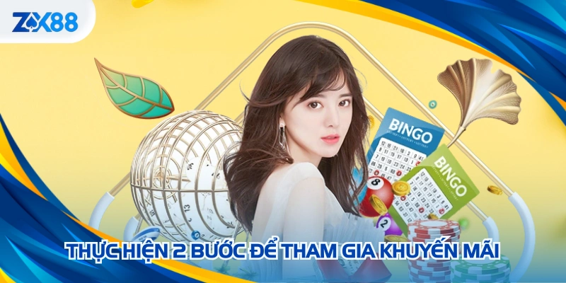 Thực hiện 2 bước để tham gia khuyến mãi