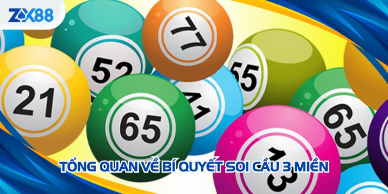 Tổng quan về bí quyết soi cầu 3 miền